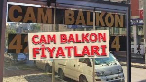cam balkon fiyatları